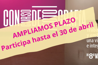 AMPLIAMOS PLAZO Participa hasta el 30 de abril