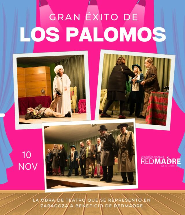 El día 10 de Noviembre se representó en Zaragoza la obra Los Palomos a beneficio de Redmadre. 
Fue un evento muy divertido en la que contamos con un buen aforo y que nos sirvió para dar a conocer la actividad de la Asociación, así como para recaudar una cierta cantidad que permitirá mejorar nuestra asistencia a mamás y sus bebés. 

#redmadre